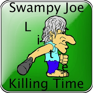 Swampy Joe Killing Time Lite