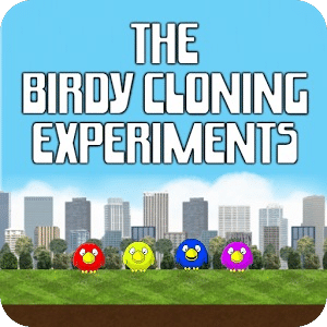 The Birdy Cloning Experiments