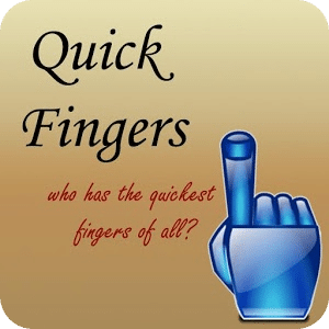 Quick Fingers