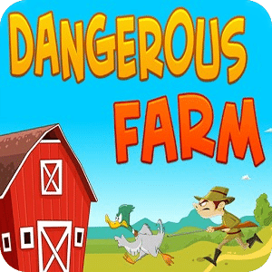 Dangerous Farm