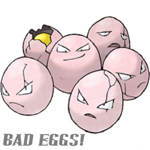 Bad Eggs!