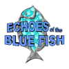 Echoes of the Blue Fish