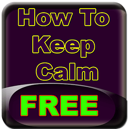 How To Keep Calm