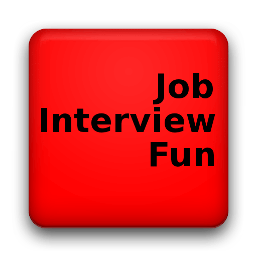 Job Interview Fun