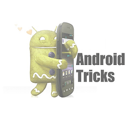 Android Tricks