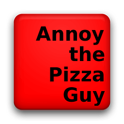 How To Annoy the Pizza Guy