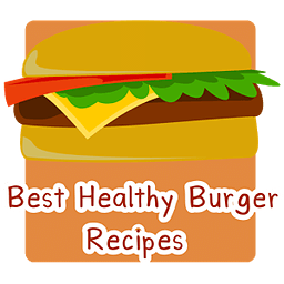 Best Healthy Burger Reci...