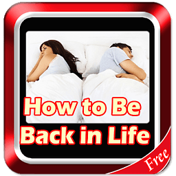 How To Be Back In Life
