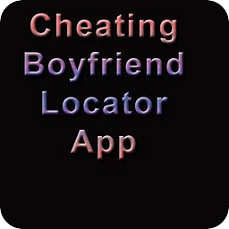 Cheating Boyfriend Locat...