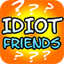 Idiot Friends