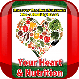 Your Heart &amp; Nutrition
