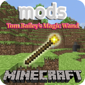 Tom Bailey’s Magic Wand (MCPE)