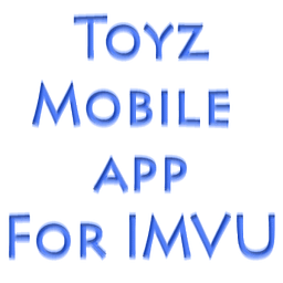 Toyz Mobile App for IMVU...