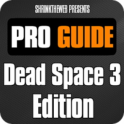 Pro Guide - Dead Space 3...