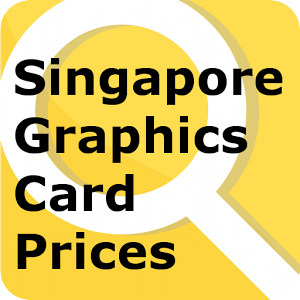 Singapore Graphics Card prices