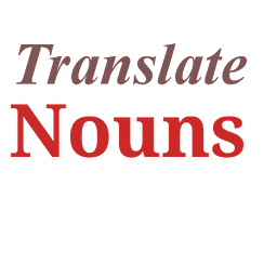 Translate nouns