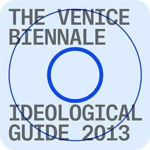 Venice Ideological Guide 2013