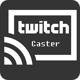 Twitch Caster