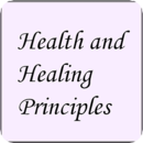 Health and Healing Principles