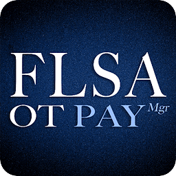 FLSA &amp; Overtime Pay