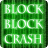 Block Block Crash ~!