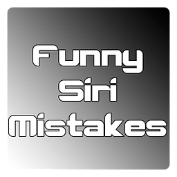 Funny Siri Mistakes