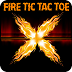 Fire Tic Tac Toe