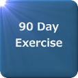 90 Day Exercise