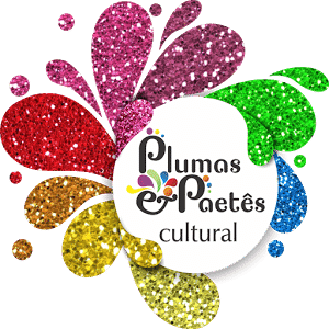 Plumas e Paetês Cultural