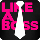 Live your life Like A Boss