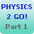 Physics 2 Go Part 1