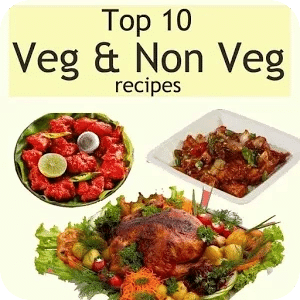 Top Ten Veg & Non Veg Recipes