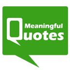 Meaningful Quotes