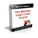 The Monster Cash Crash Guide