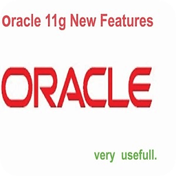 Oracle 11g New Features