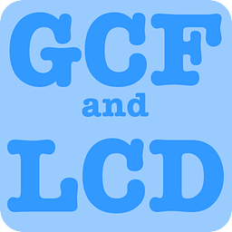 GCF and LCD