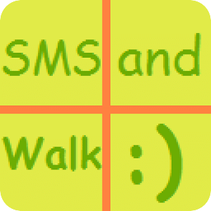 SMS and Walk :)