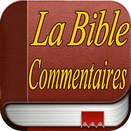 La Bible. Commentaires
