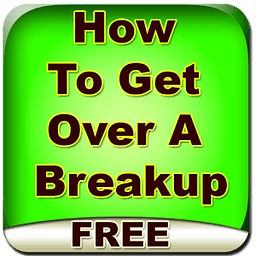 How To Get Over A Breaku...