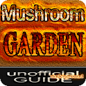 Mushroom Garden Guide &lt;