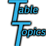 Table Topics