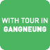 Gangneung Tour(with Tour...