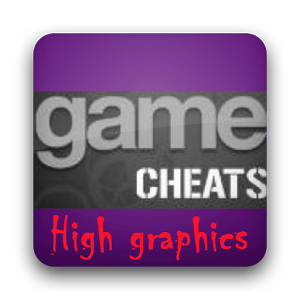 Game Cheats - High Graphics