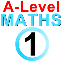 A-Level Mathematics (Part 1)