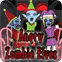 Angry Zombie Elves