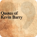 Quotes of Kevin Barry