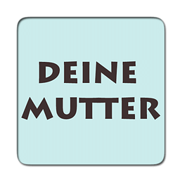 Deine Mutter Witze Sprüche