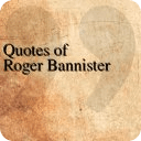 Quotes of Roger Bannister