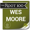 Wes Moore: The Root 100