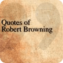 Quotes of Robert Browning